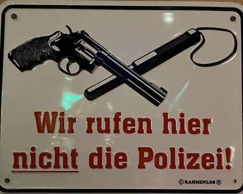 "Wir rufen hier nicht die Polizei"