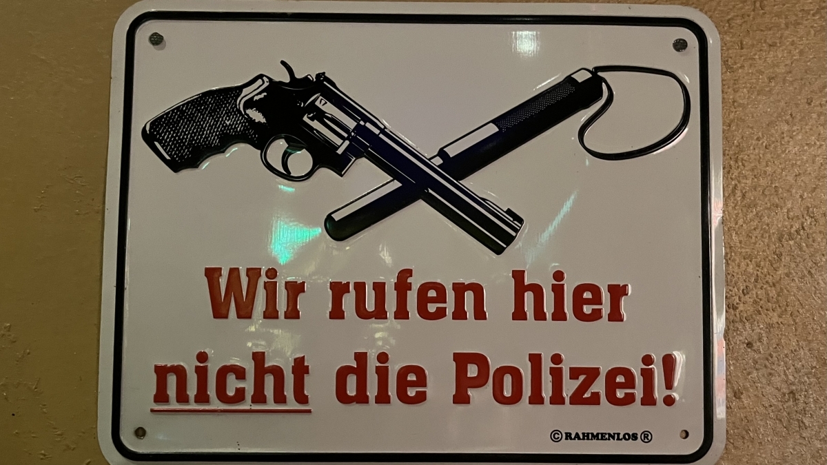 "Wir rufen hier nicht die Polizei"